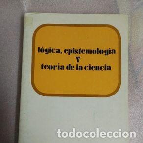 Libros de segunda mano: LOGICA EPISTEMOLOGIA Y FILOSOFIA DE LA CIENCIA