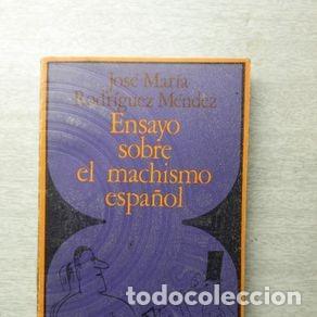 Libros de segunda mano: ENSAYO SOBRE EL MACHISMO ESPA&Ntilde;OL