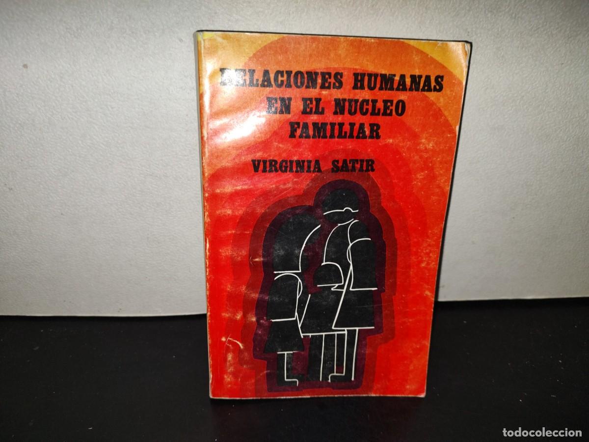 Libros de segunda mano: 201- Relaciones Humanas En El N&uacute;cleo Familiar - Virginia Satir. Ediciones Pax-M&eacute;xico, 1988