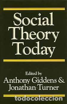 Second hand books: Anthony Giddens & Jonathan Turner - Social Theory Today