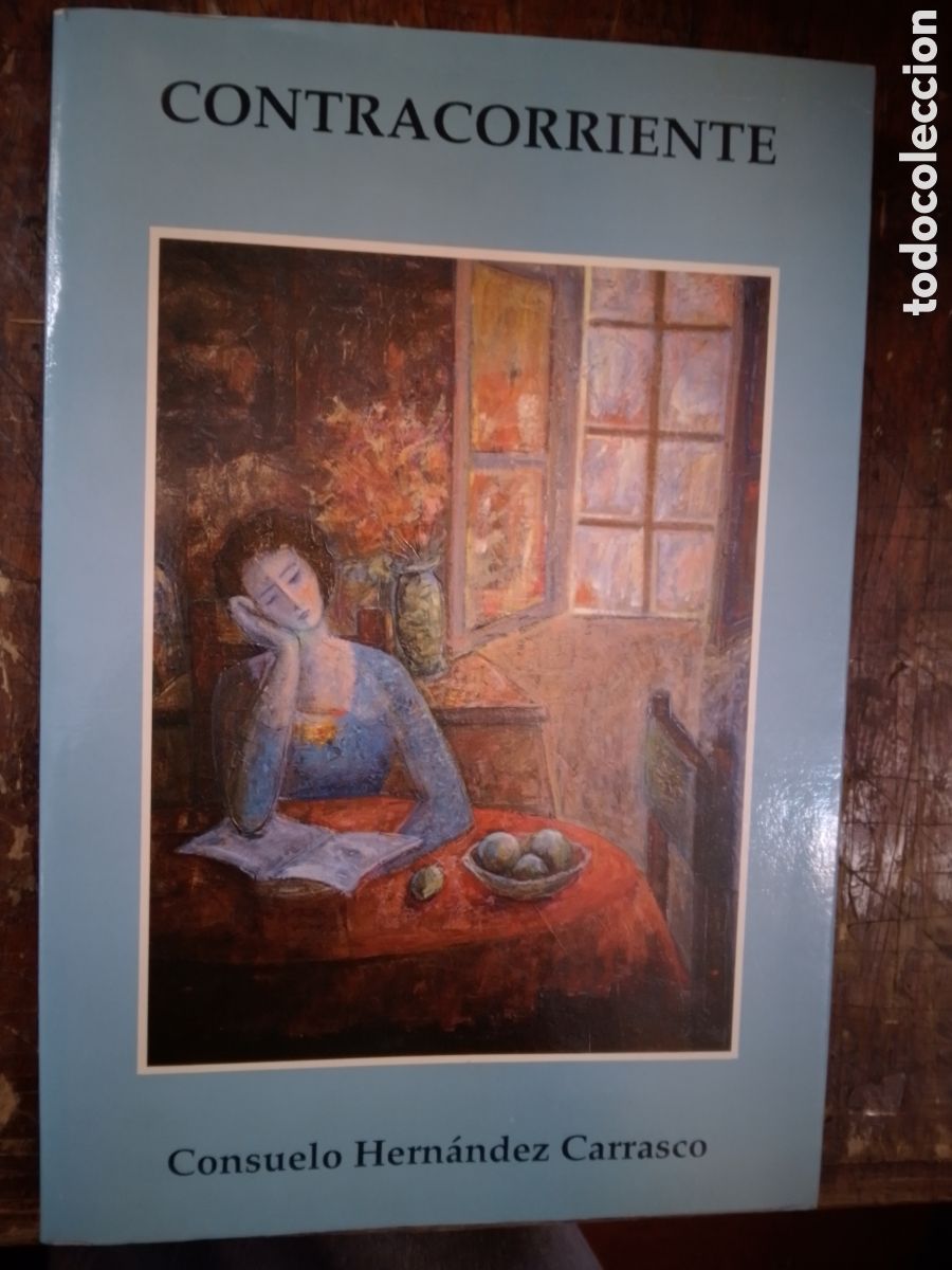 Libros de segunda mano: CONTRACORRIENTE. HERNANDEZ CARRASCO, CONSUELO. FIRMADO POR AUTORA. AGUACLARA. ALICANTE. 1993