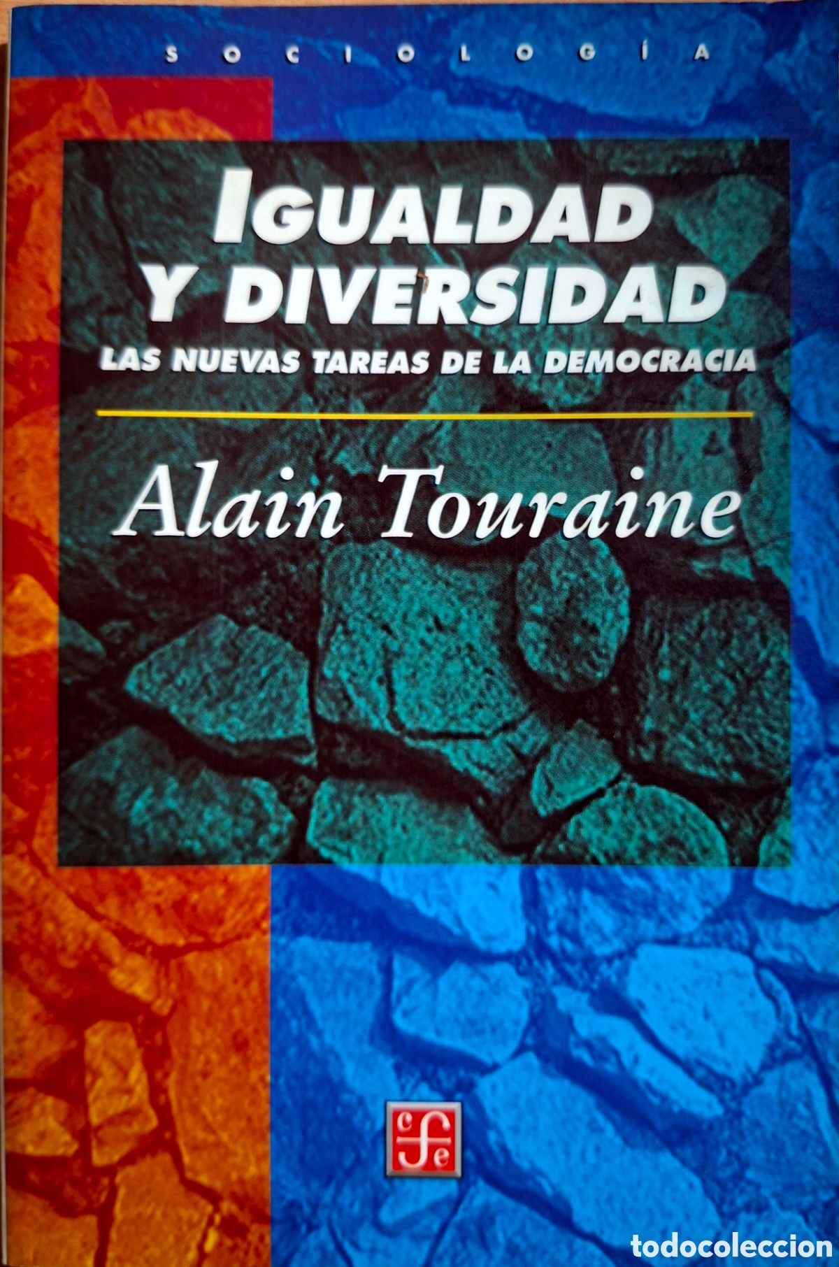 Libros de segunda mano: Alain Touraine, IGUALDAD Y DIVERSIDAD. fce, 2000. M&eacute;xico