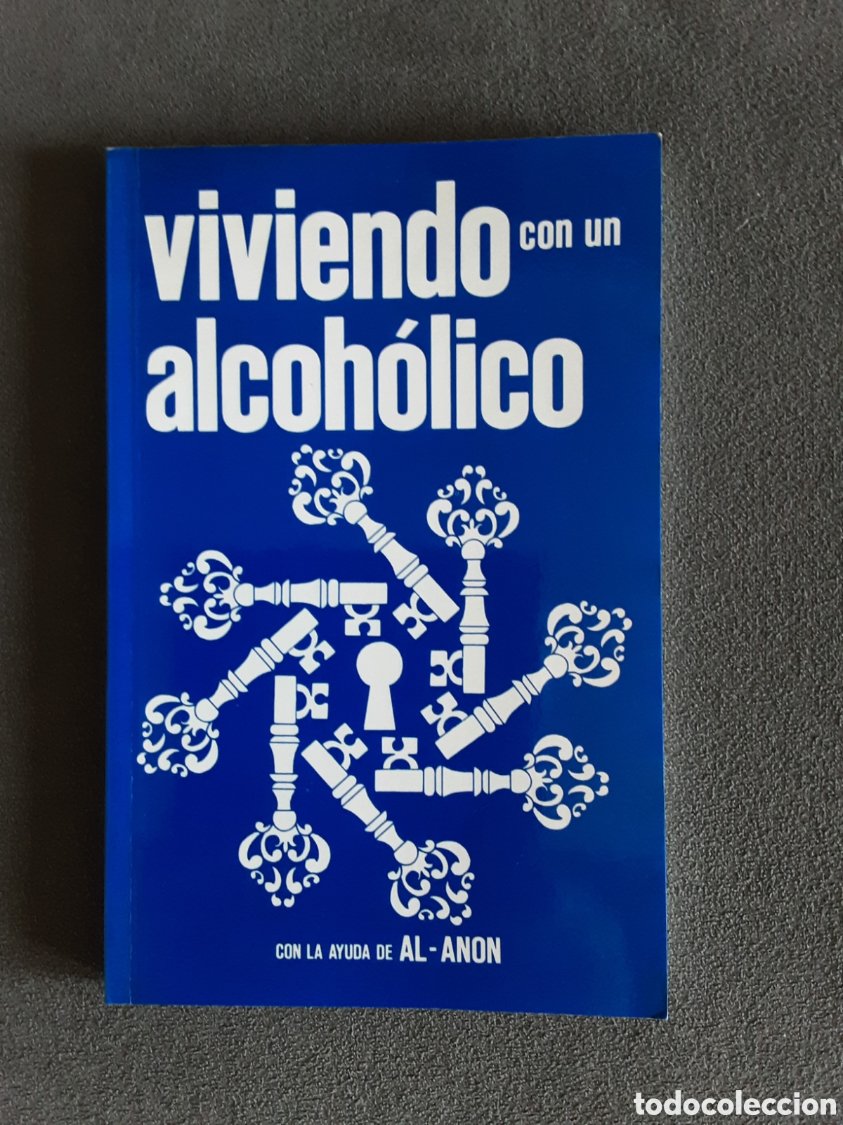 Second hand books: VIVIENDO CON UN ALCOHOLICO CON LA AYUDA DE AL-ANON 1981