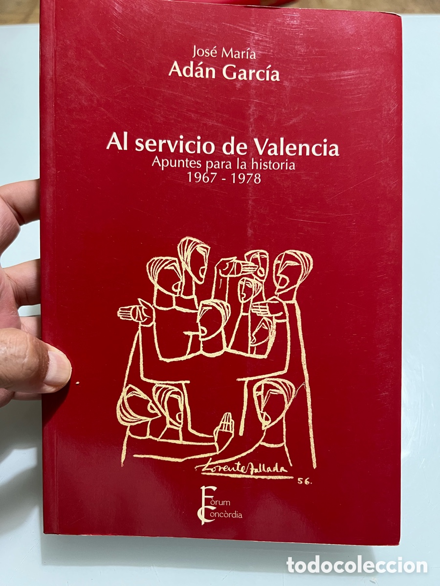Libros de segunda mano: Al servicio de Valencia. Apuntes para la historia 1967-1978. Jose Maria Adan Garcia.