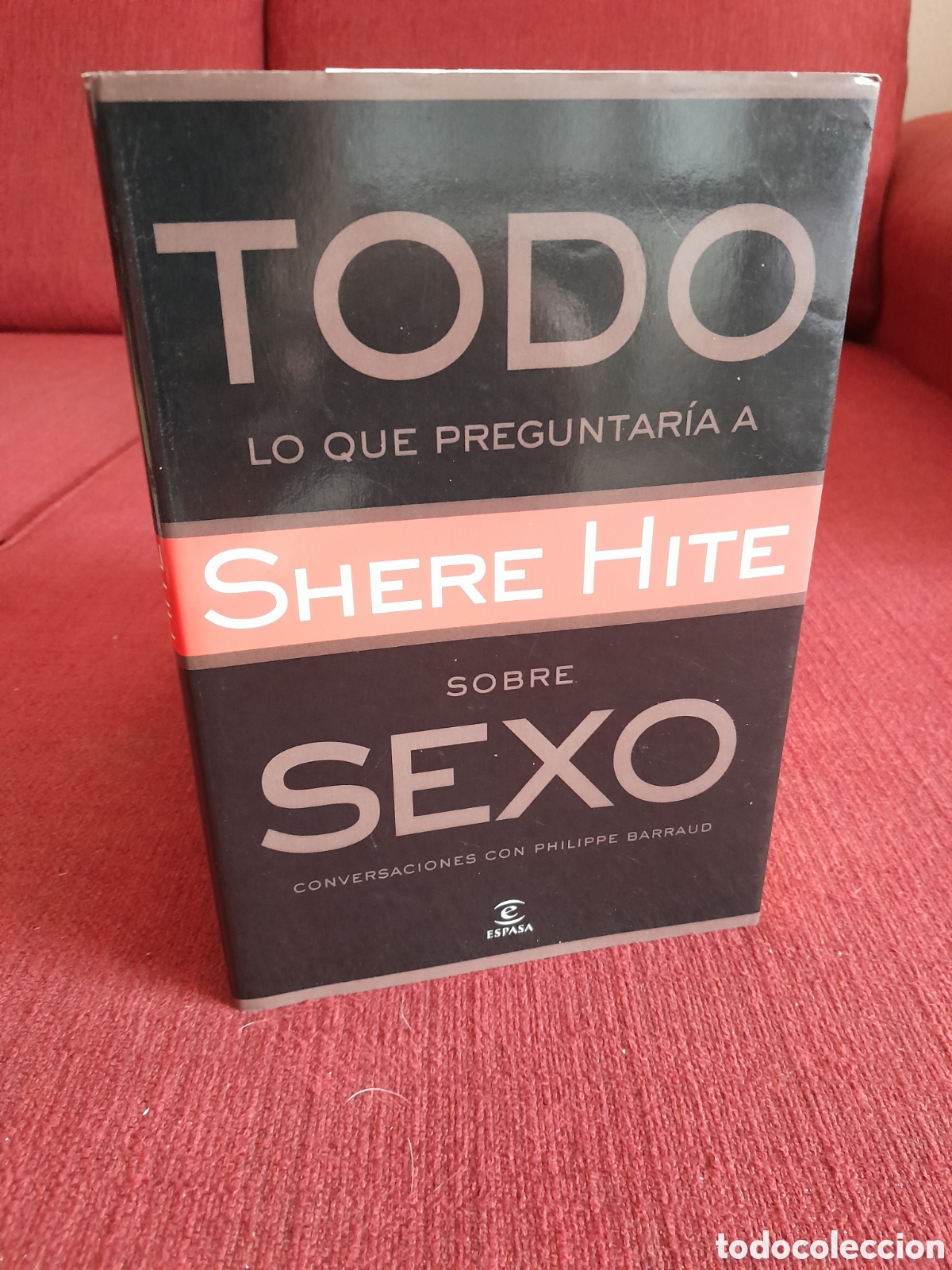 Libros de segunda mano: -Todo lo que preguntar&iacute;a Shere Hite sobre Sexo.Shere Hite