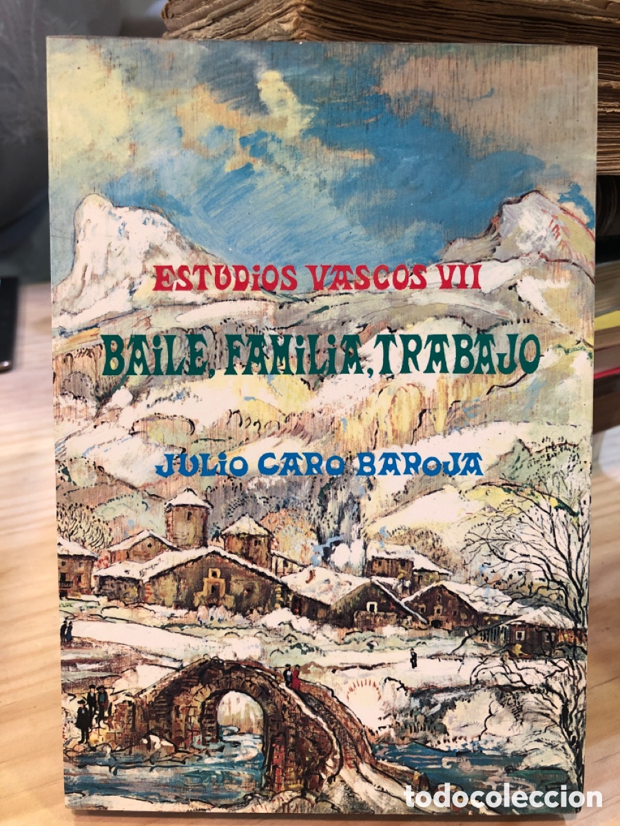 Libros de segunda mano: J&uacute;lio Caro Baroja: Baile, familia, trabajo. Estudios vascos 3