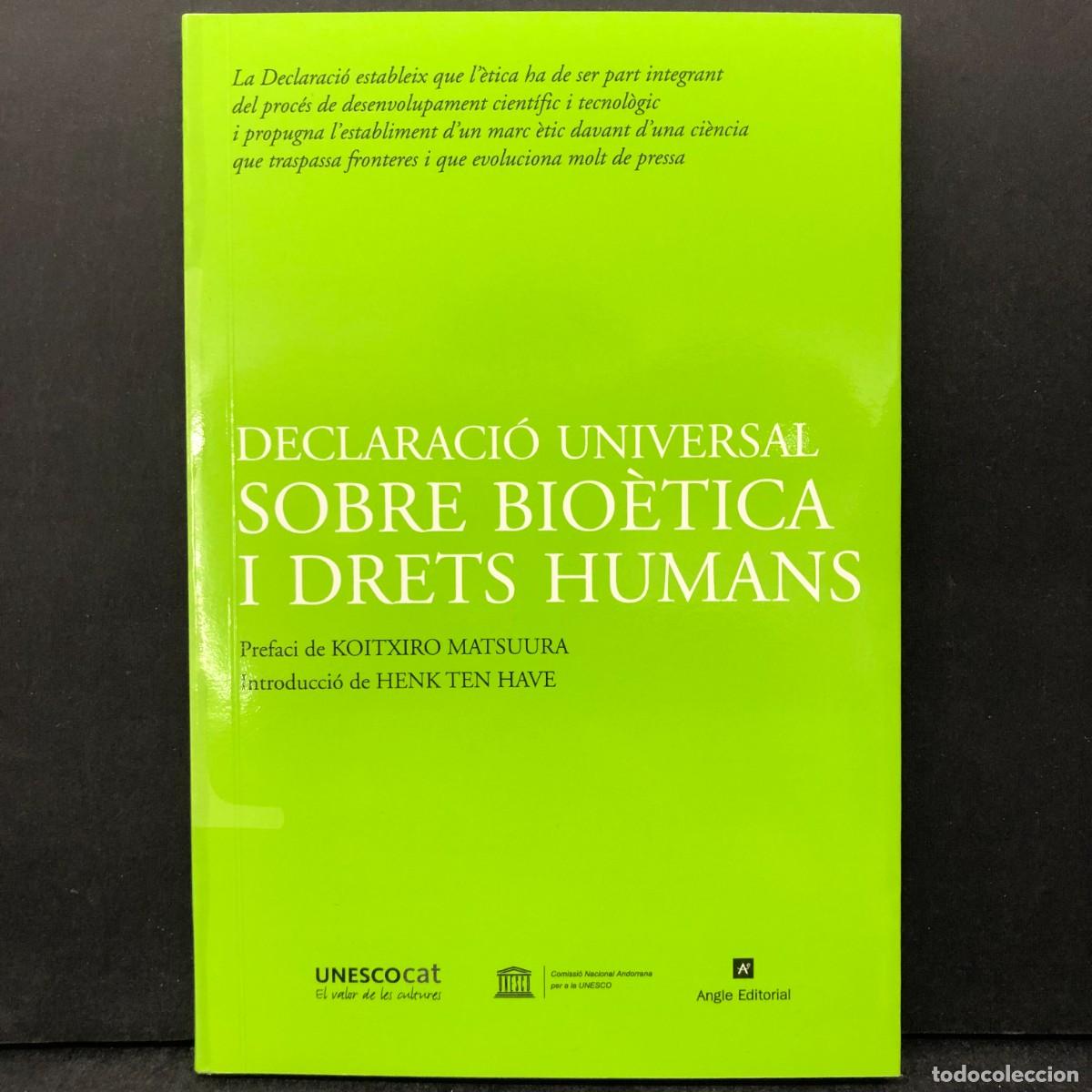 Libros de segunda mano: DECLARACI&Oacute; UNIVERSAL SOBRE BIO&Egrave;TICA I DRETS HUMANS - KOITXIRO MATSUURA - HENK TEN HAVE / 1709