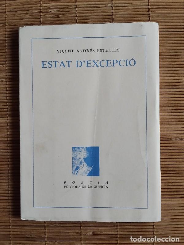 Libros de segunda mano: Estat d'Excepci&oacute; - Vicent Andr&eacute;s Estell&eacute;s - Edicions de la Guerra, 1991 - Poesia, 12