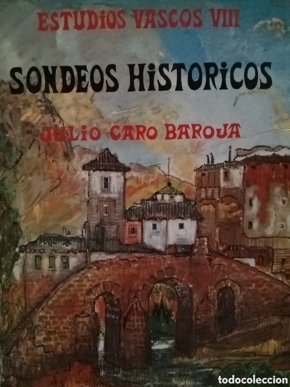Libros de segunda mano: Julio Caro Baroja. Sondeos hist&oacute;ricos. Estudios vascos VIII