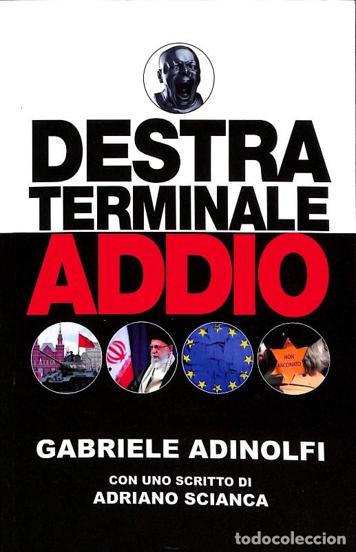 Libros de segunda mano: Destra terminale addio - Gabriele Adinolfi - ITALIA Storica Edizioni - Off Topic