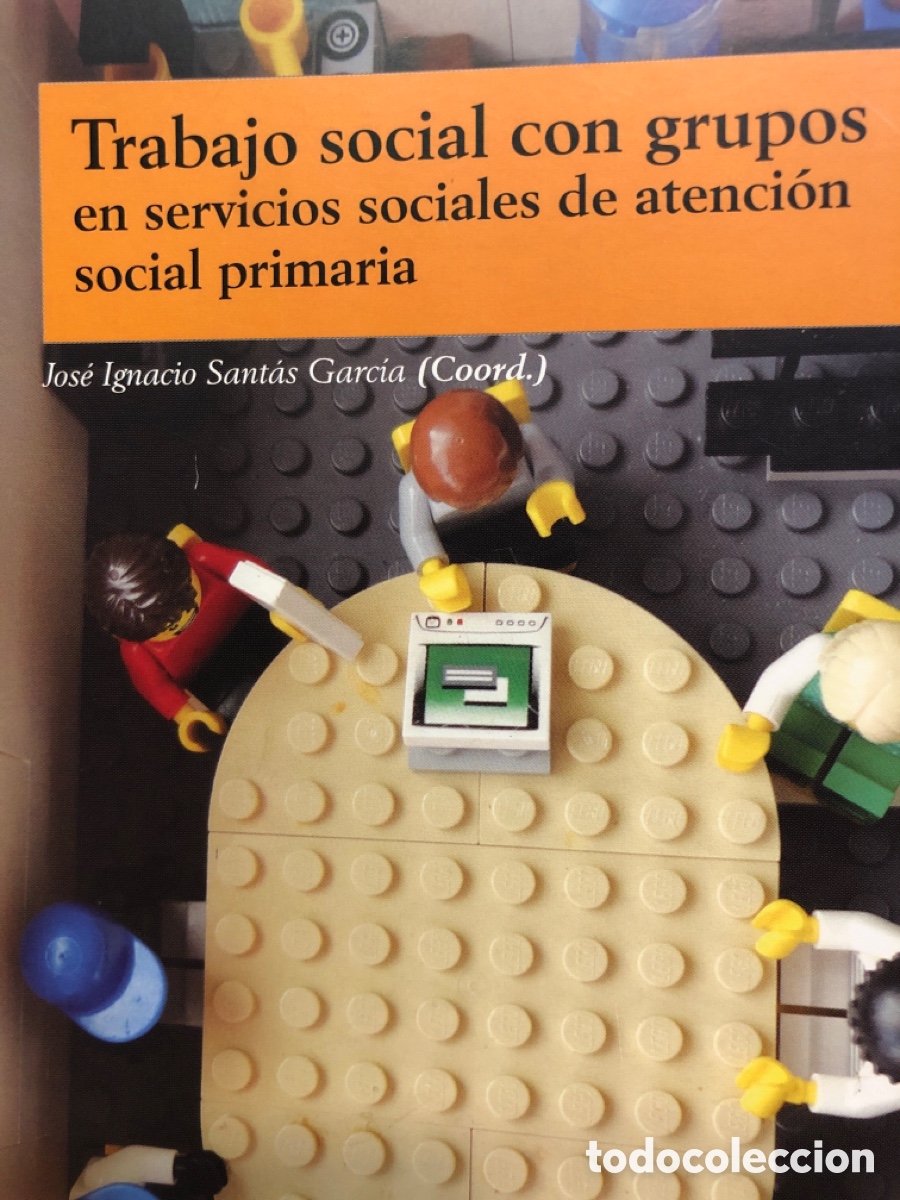 Libros de segunda mano: Jos&eacute; Ignacio Sant&aacute;s Garc&iacute;a(Coord.) Trabajo social con grupos en servicios sociales de atenci&oacute;n...
