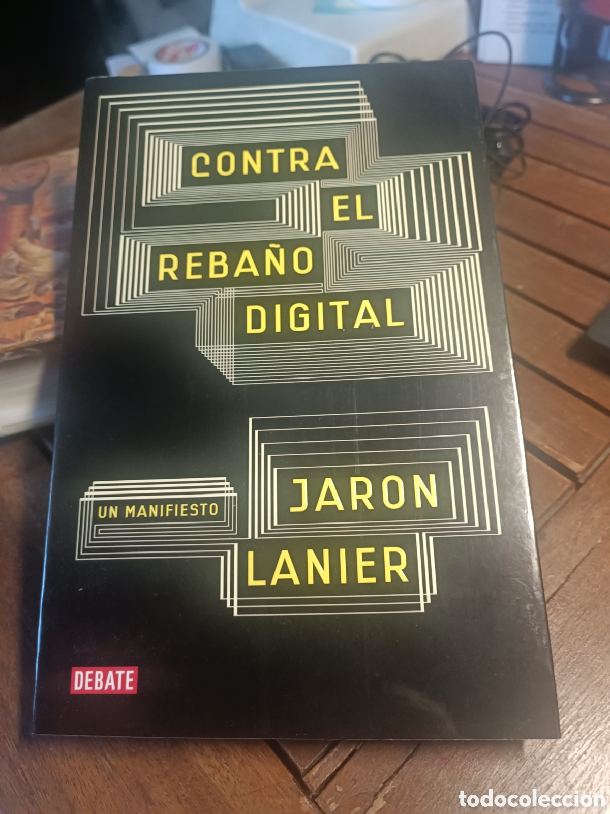 Libros de segunda mano: Contra el reba&ntilde;o digital Lanier Jaron UN MANIFIESTO Editorial Debate inteligencia artificial IA 2014