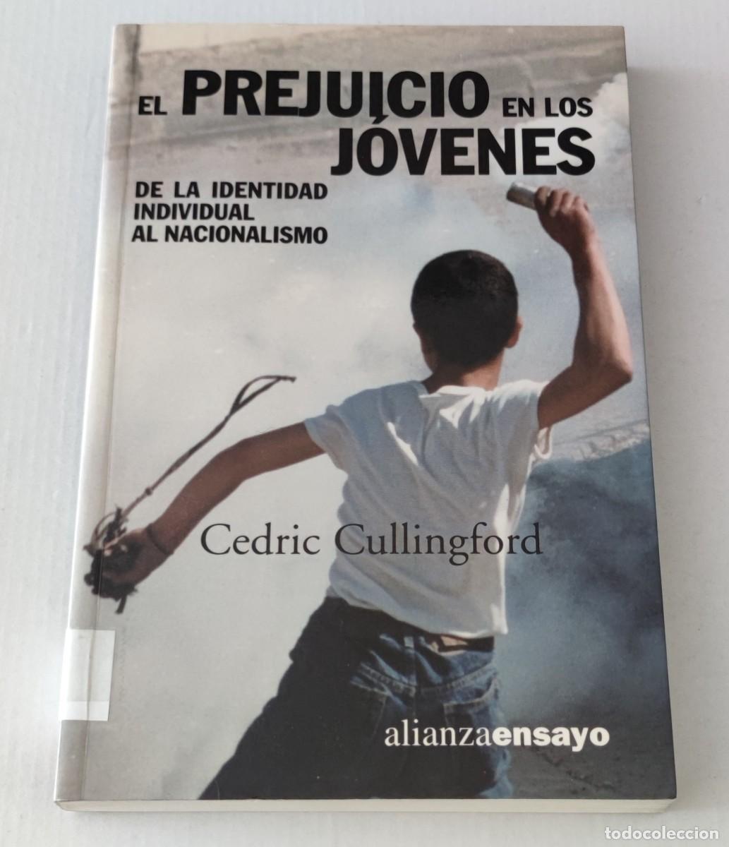 Libros de segunda mano: EL PREJUICIO EN LOS J&Oacute;VENES - CEDRIC CULLINGFORD - ALIANZA ENSAYO (SOCIOLOG&Iacute;A / EDUCACI&Oacute;N)