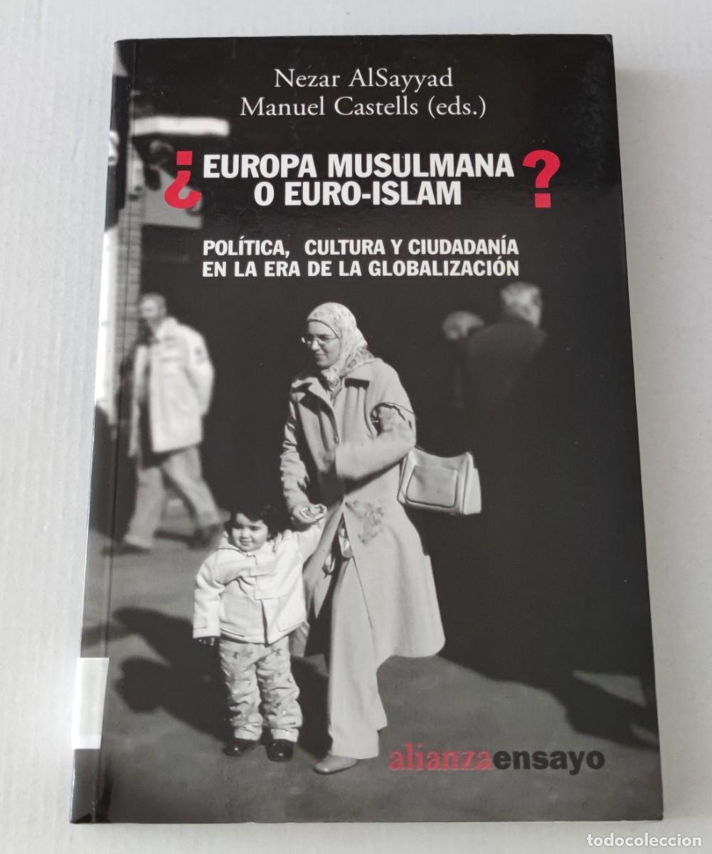 Libros de segunda mano: EUROPA MUSULMANA O EURO-ISLAM? - NEZAR ALSAYYAD / MANUEL CASTELLS - ALIANZA ENSAYO (SOCIOLOG&Iacute;A)