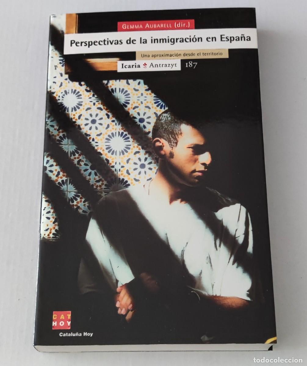 Libros de segunda mano: PERSPECTIVAS DE LA INMIGRACI&Oacute;N EN ESPA&Ntilde;A - GEMMA AUBARELL - ICARIA ANTRAZYT (SOCIOLOG&Iacute;A)
