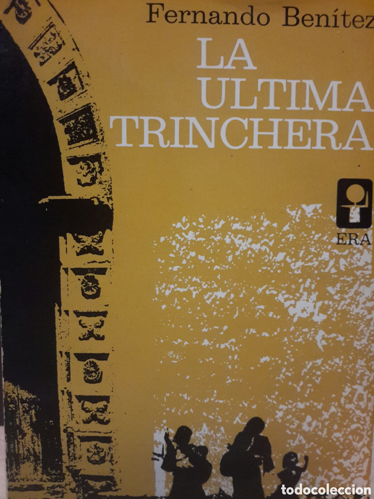 Libros de segunda mano: Fernando Ben&iacute;tez. La &uacute;ltima trinchera