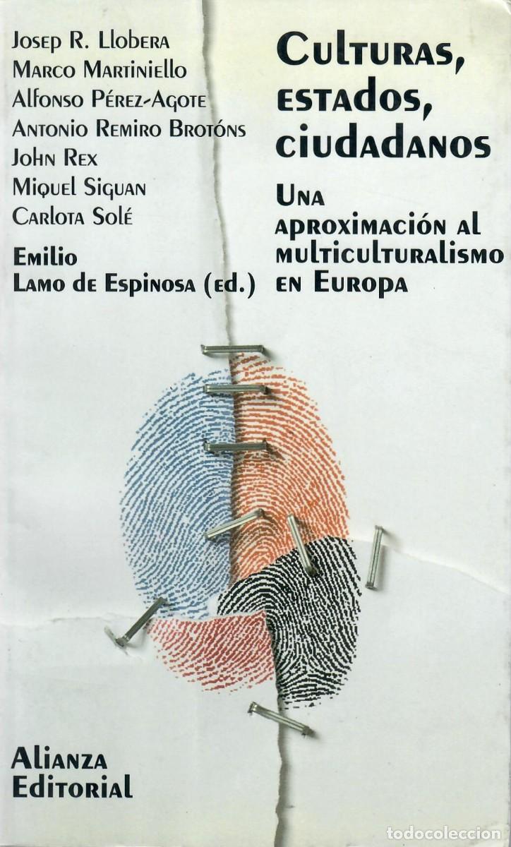 Libros de segunda mano: CULTURAS, ESTADOS CIUDADANOS. UNA APROXIMACI&Oacute;N AL MULTICULTURALISMO EN EUROPA