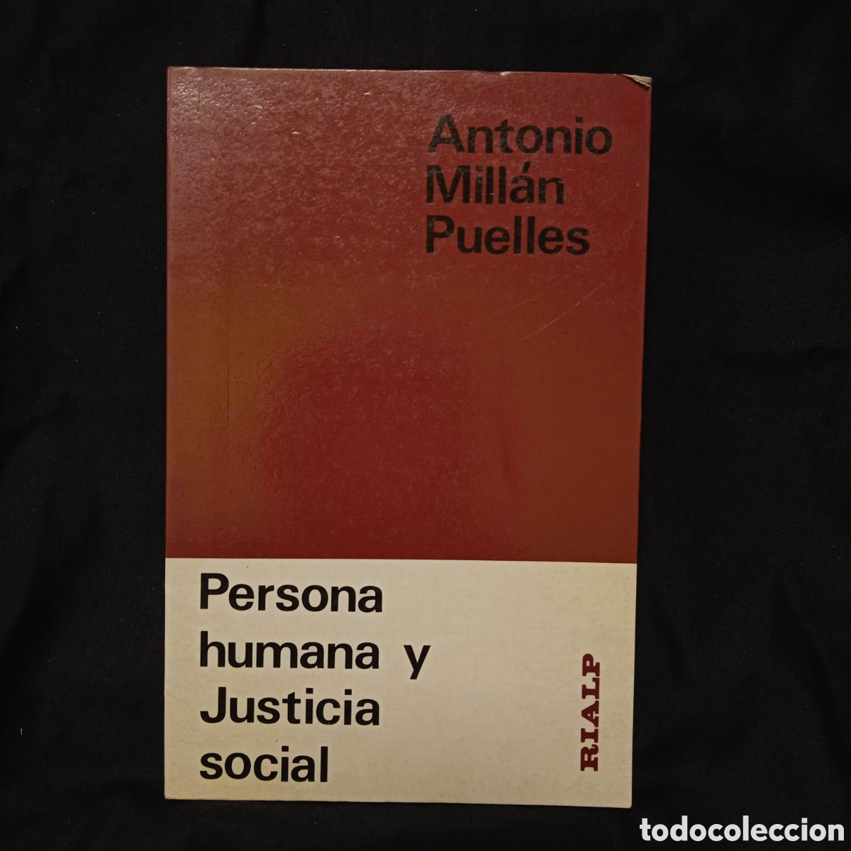 Libros de segunda mano: PERSONA HUMANA Y JUSTICIA SOCIAL - ANTONIO MILL&Aacute;N PUELLES - RIALP 1982 #9757