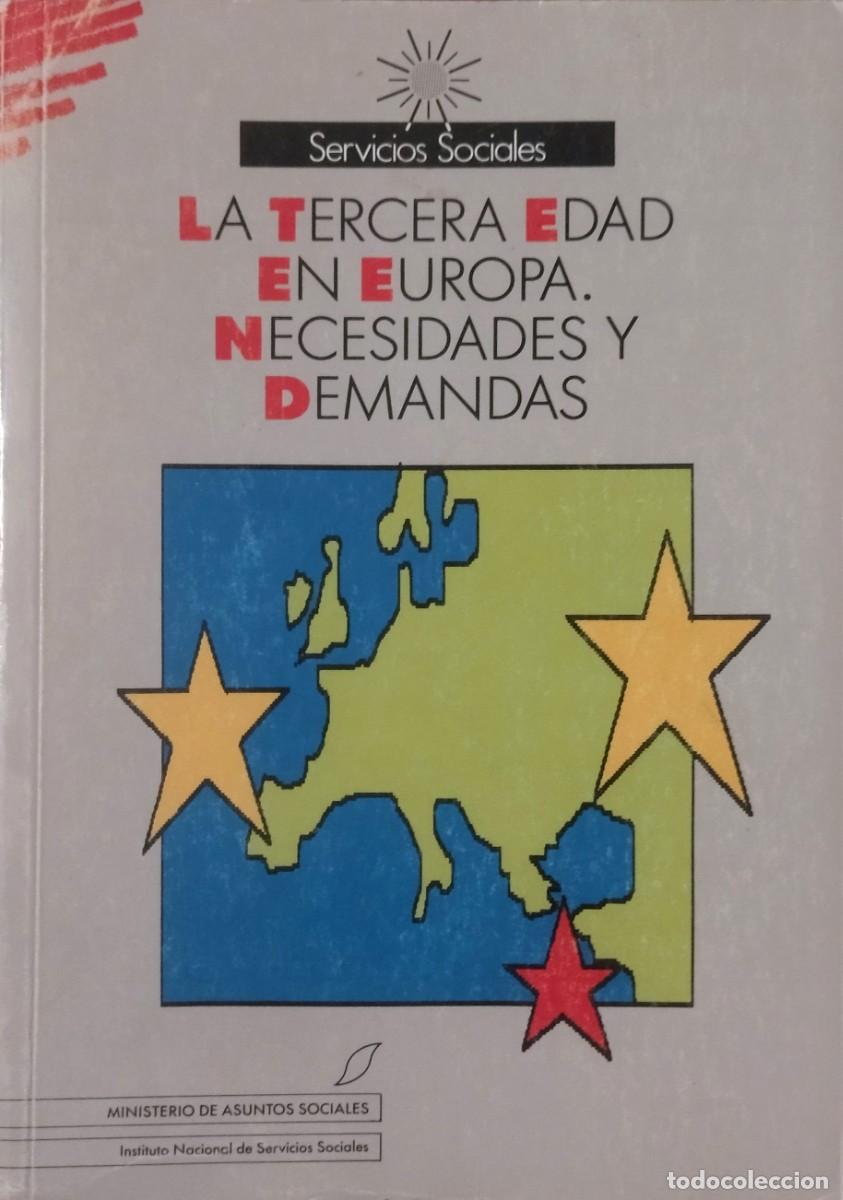 Libros de segunda mano: LA TERCERA EDAD EN EUROPA. NECESIDADES Y DEMANDAS / MISTERIOS DE ASUNTOS SOCIALES. 1.&ordf; EDICION.