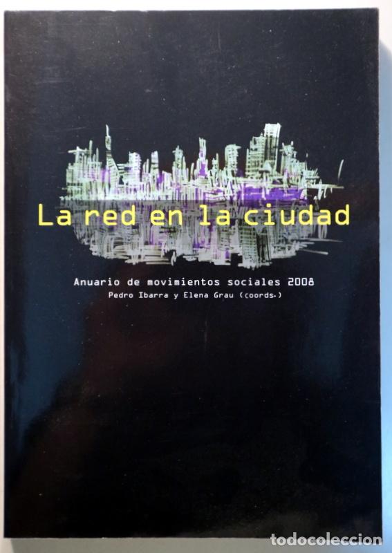 Libri di seconda mano: IBARRA, Pedro - GRAU, Elena (coords.) - LA RED EN LA CIUDAD - Barcelona 2008