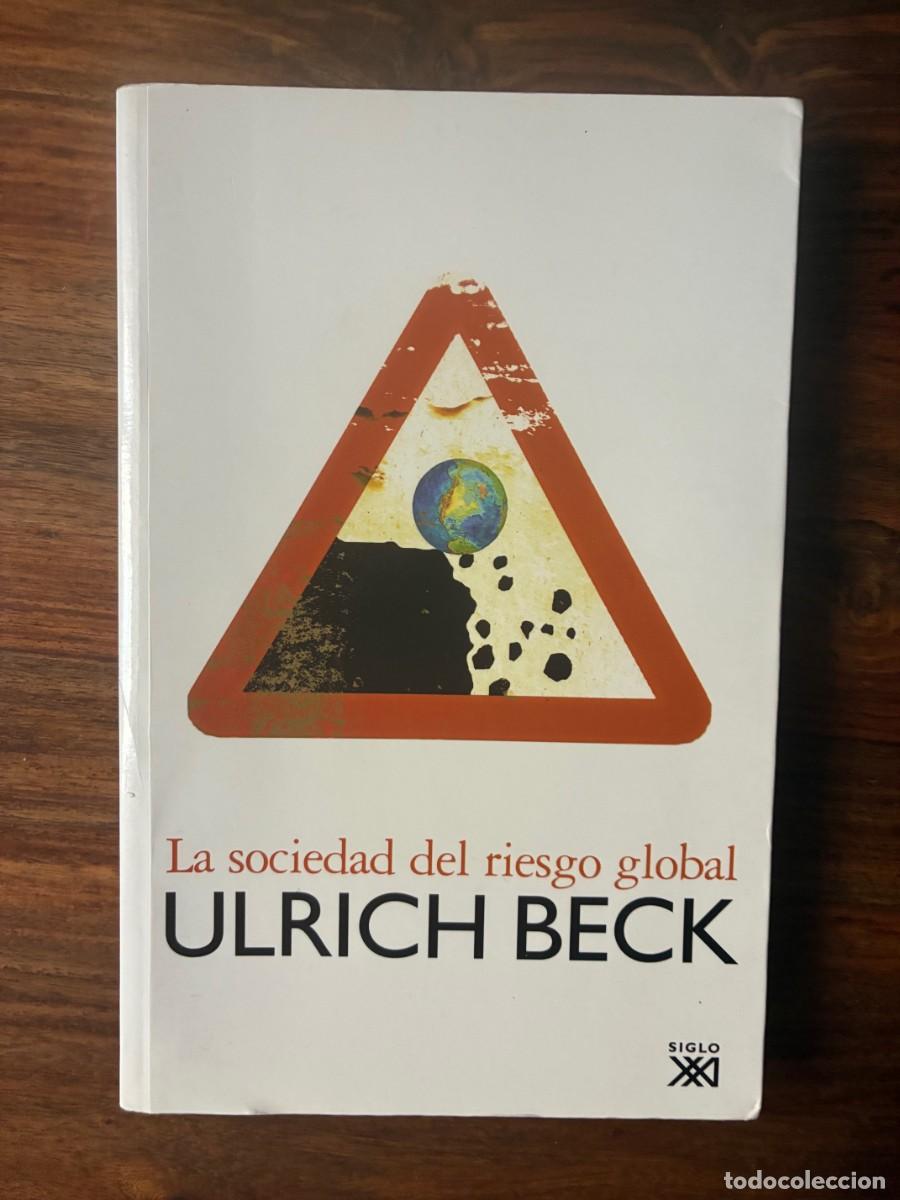 Libros de segunda mano: La sociedad del riesgo global. Ulrich Beck. Siglo XXI