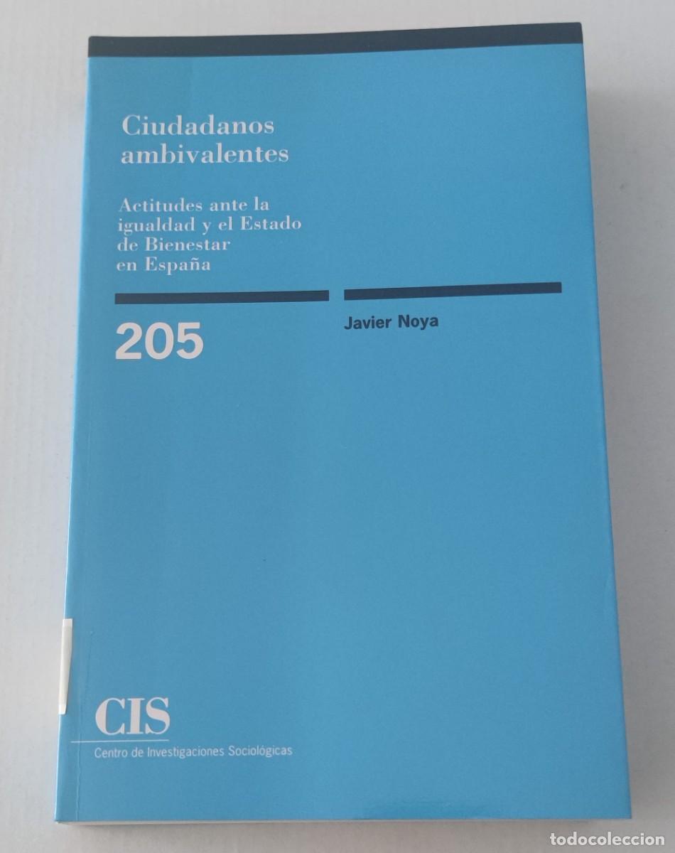 Libros de segunda mano: CIUDADANOS AMBIVALENTES - JAVIER NOYA - CIS 205 (SOCIOLOG&Iacute;A / ESTADO DEL BIENESTAR)