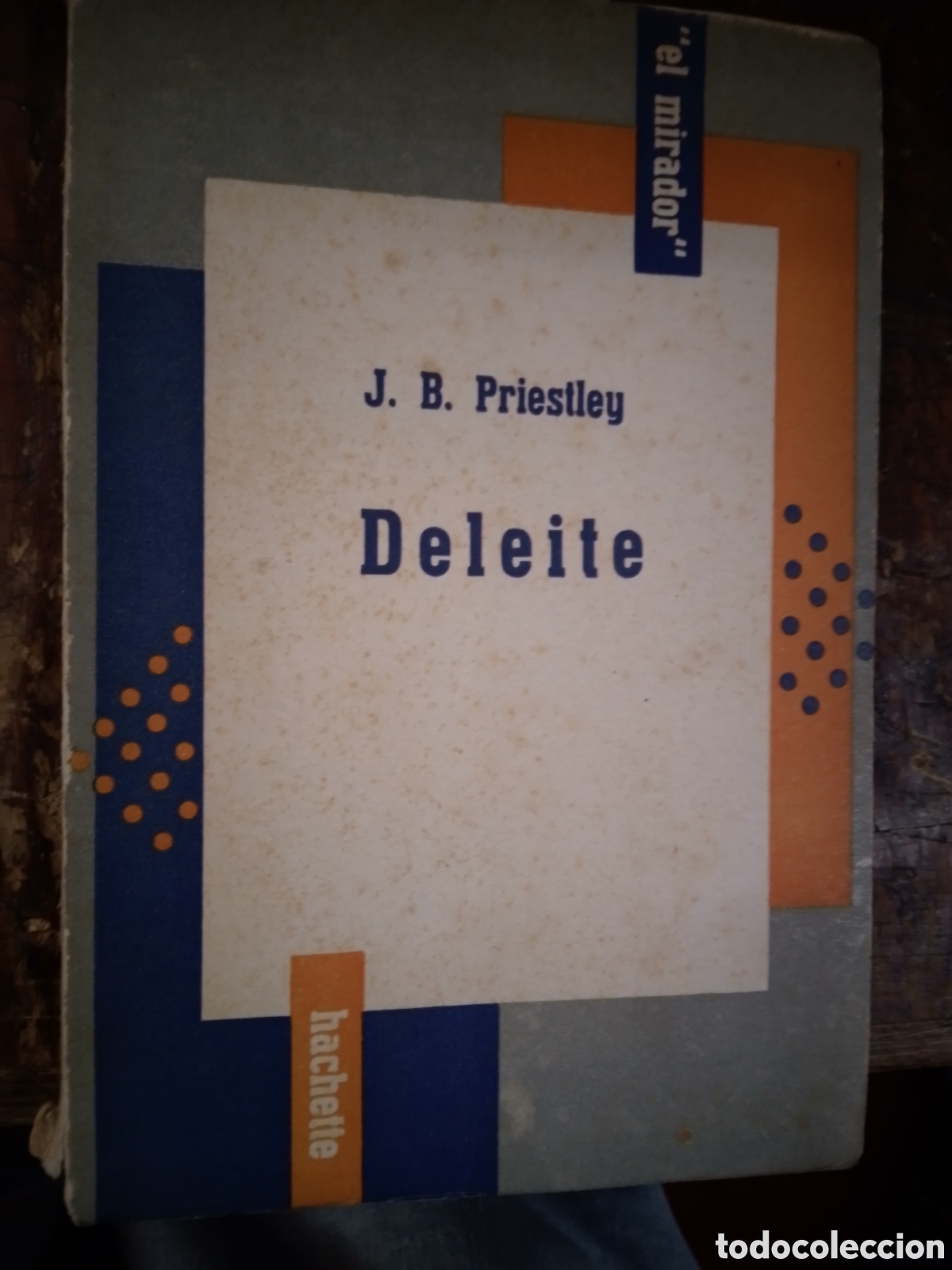 Libros de segunda mano: DELEITE. PRIESTLEY, J.B. HACHETTE. BUENOS AIRES. 1957