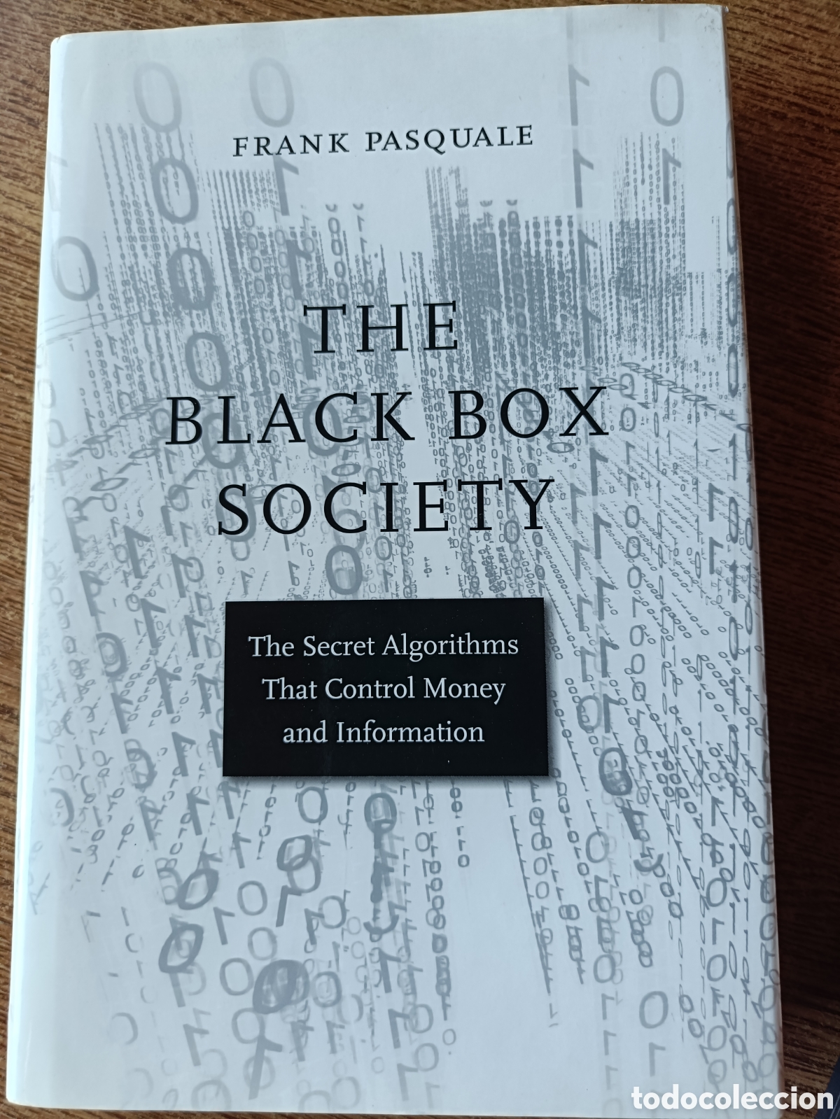 Libros de segunda mano: The black box society, Frank Pasquale. Harvard university press. Tapa dura, ingl&eacute;s. Sociolog&iacute;a