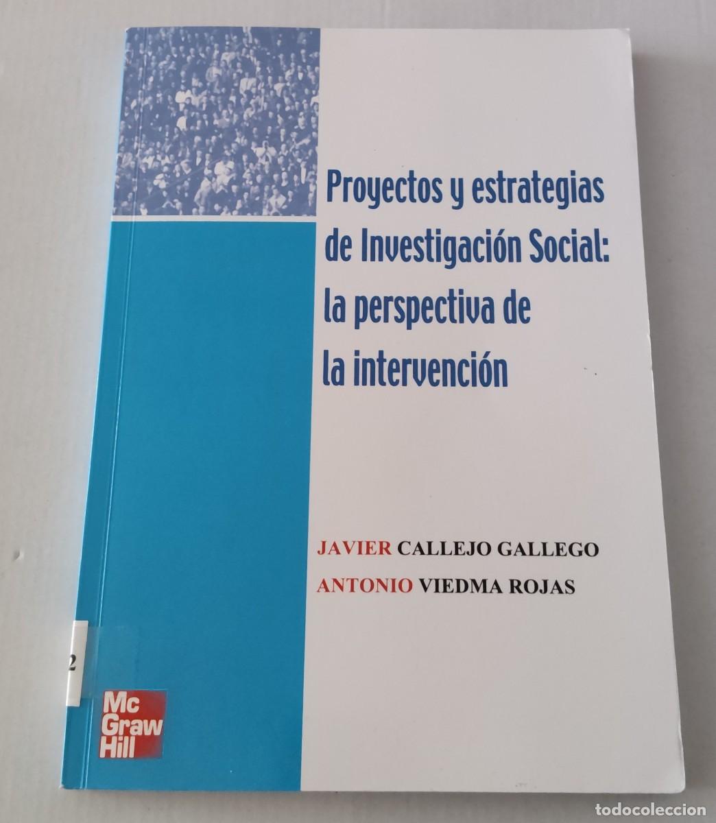 Libros de segunda mano: PROYECTOS Y ESTRATEGIAS DE INVESTIGACI&Oacute;N SOCIAL - CALLEJO Y VIEDMA - MCGRAW-HILL (SOCIOLOG&Iacute;A)