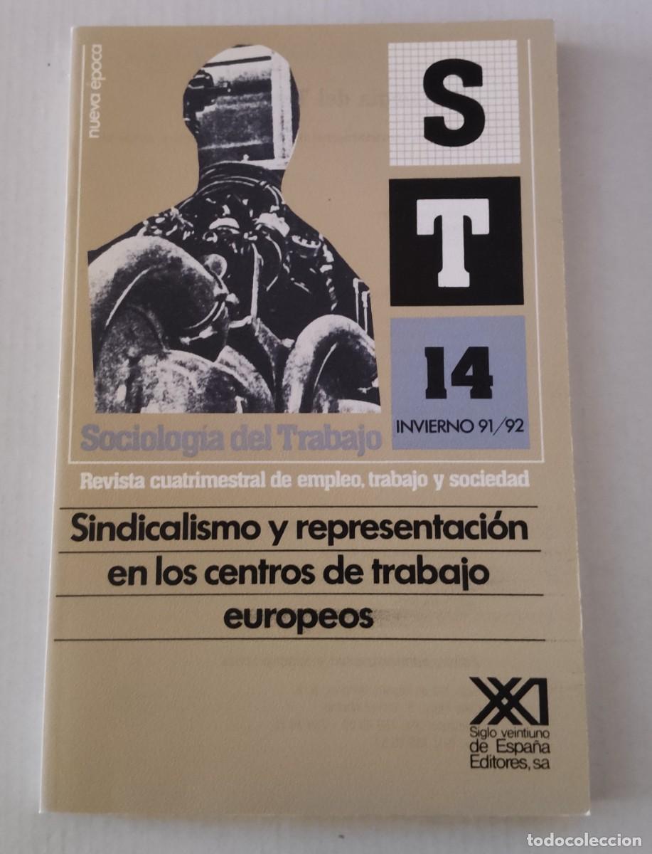 Libros de segunda mano: REVISTA SOCIOLOG&Iacute;A DEL TRABAJO N&ordm; 14 (INVIERNO 91/92) - SIGLO XXI EDITORES (SINDICALISMO)