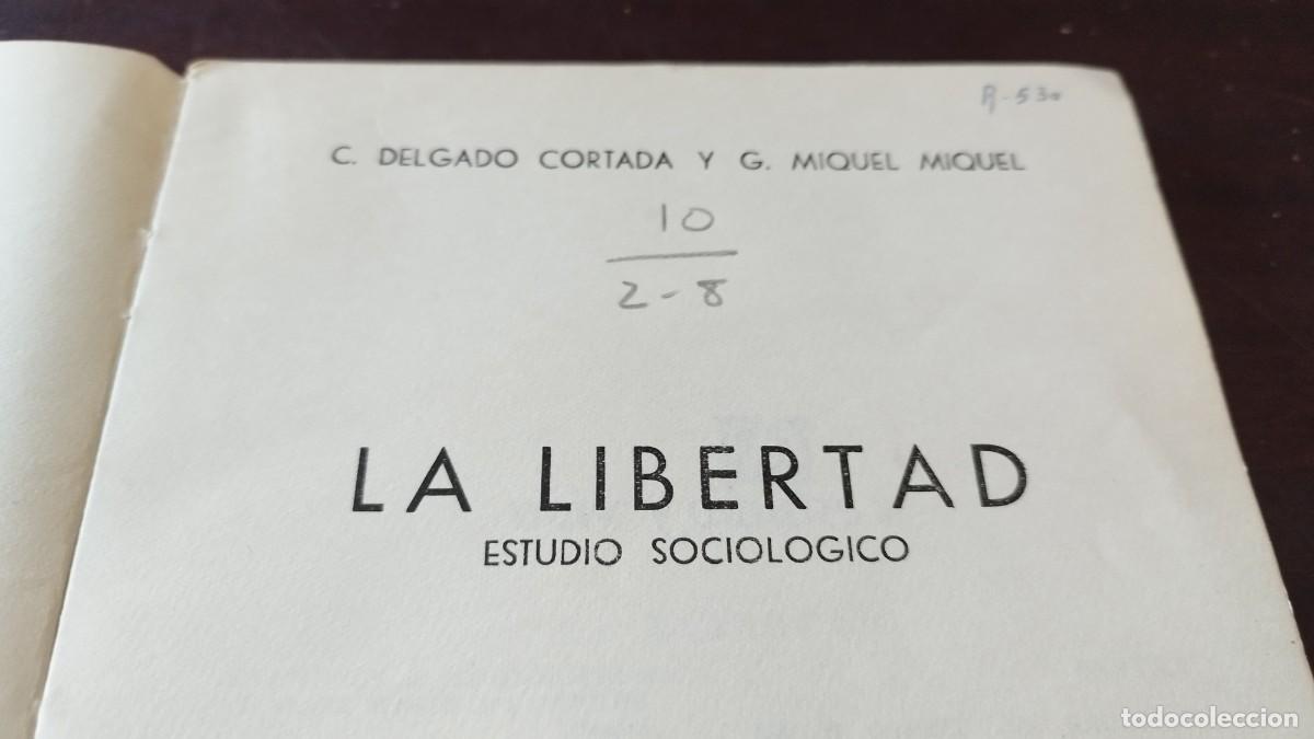 Libros de segunda mano: LA LIBERTAD / C.DELGADO CORTADA / CJA 600 - Foto 5