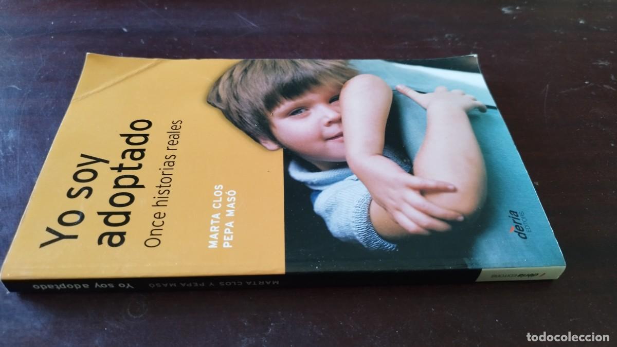 Libros de segunda mano: YO SOY ADOPTADO / once historias reales. Marta Clos Jordana, Pepa Mas&oacute; / CJA 601 / DERIA