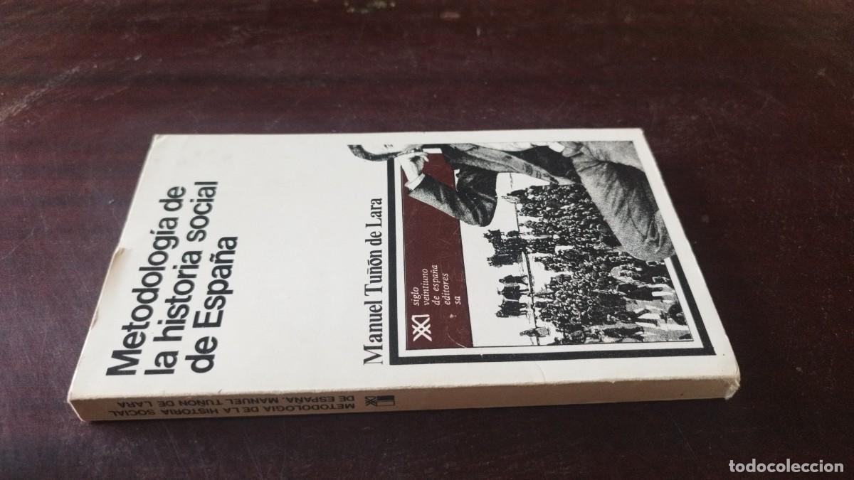 Libros de segunda mano: METODOLOGIA DE LA HISTORIA SOCIAL DE ESPA&Ntilde;A / MANUEL TU&Ntilde;ON DE LARA / CJA 605 / SIGLO VEINTIUNO