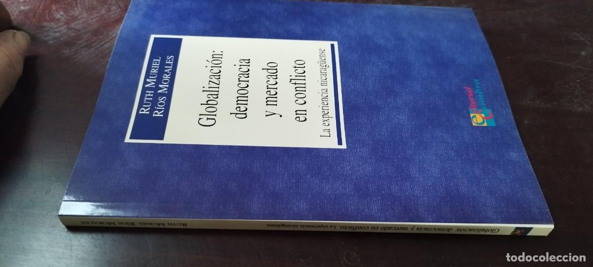 Libros de segunda mano: GLOBALIZACION: DEMOCRACIA Y MERCADO EN CONFLICTO / R&Iacute;OS MORALES, R/KARA 43/experiencia nicaraguense