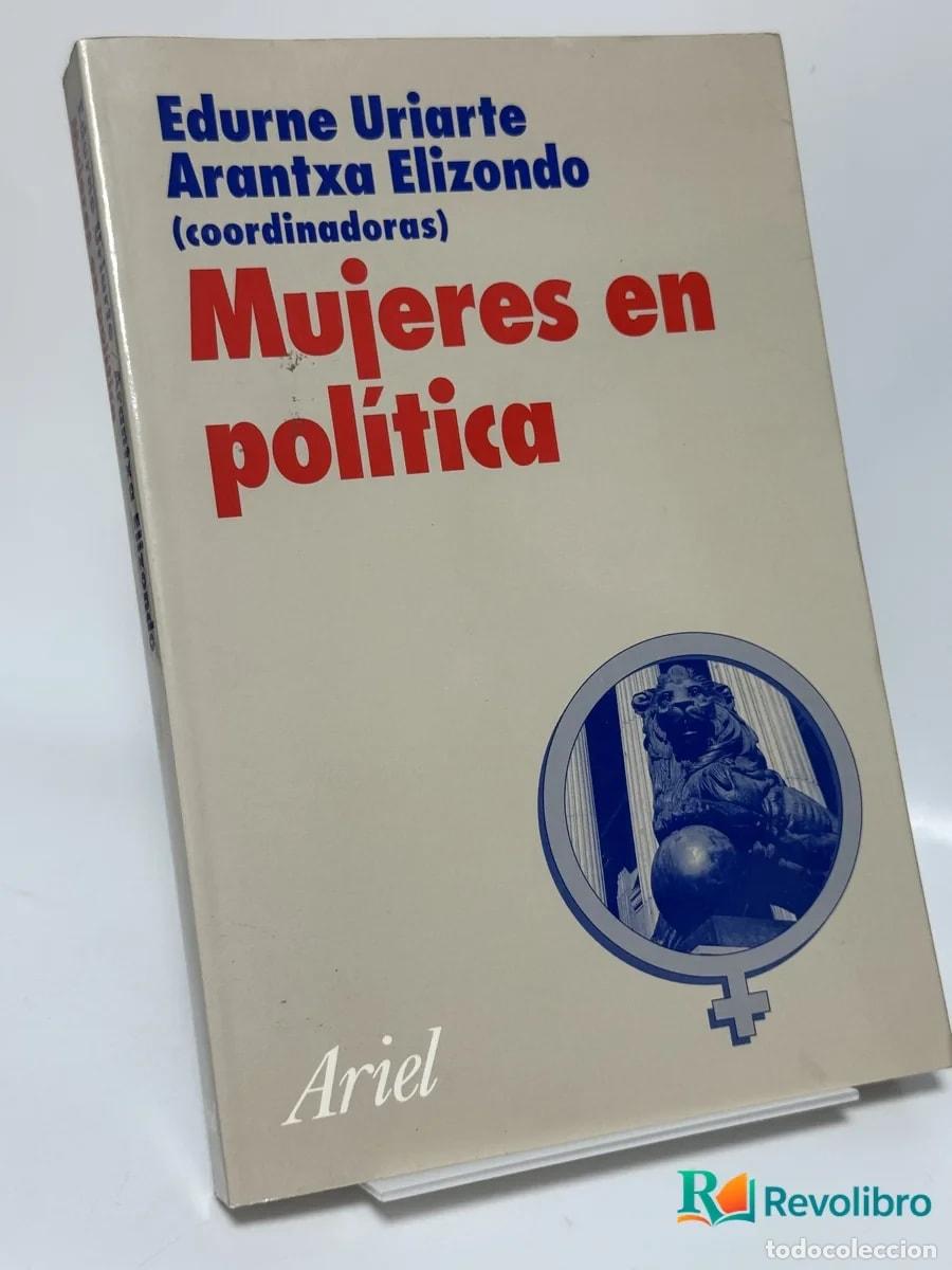 Libros de segunda mano: Mujeres en pol&iacute;tica - Edurne Uriarte Arantxa Elizondo (coordinadoras)