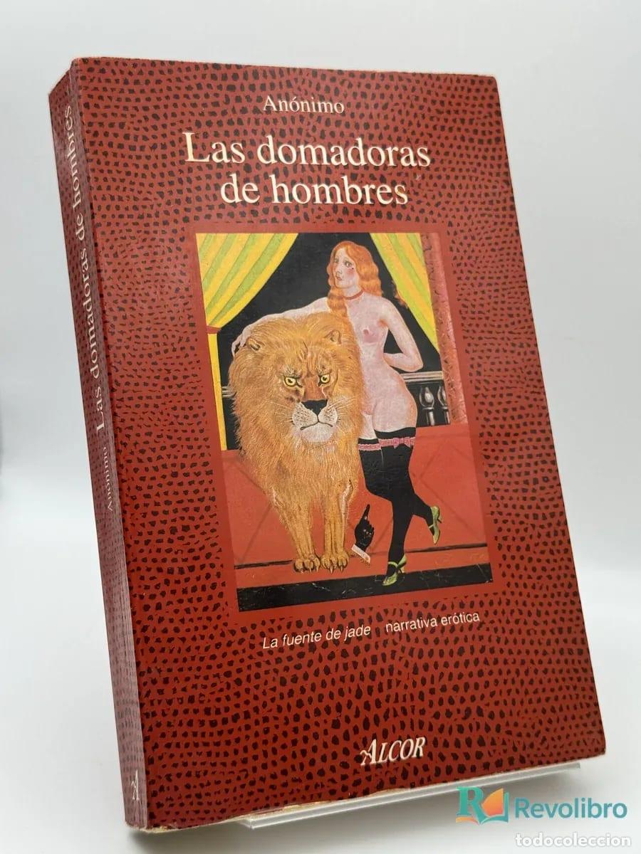Libros de segunda mano: Las domadoras de hombres - An&oacute;nimo