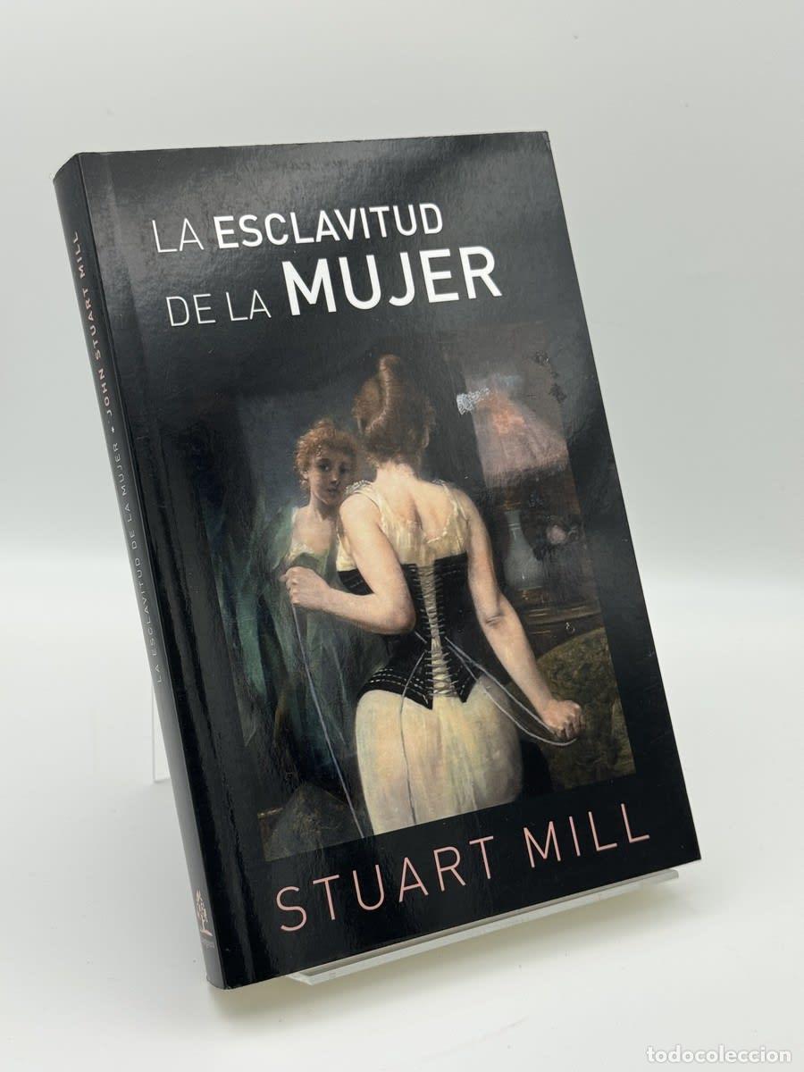 Libros de segunda mano: La Esclavitud de la Mujer - Jhon Suart