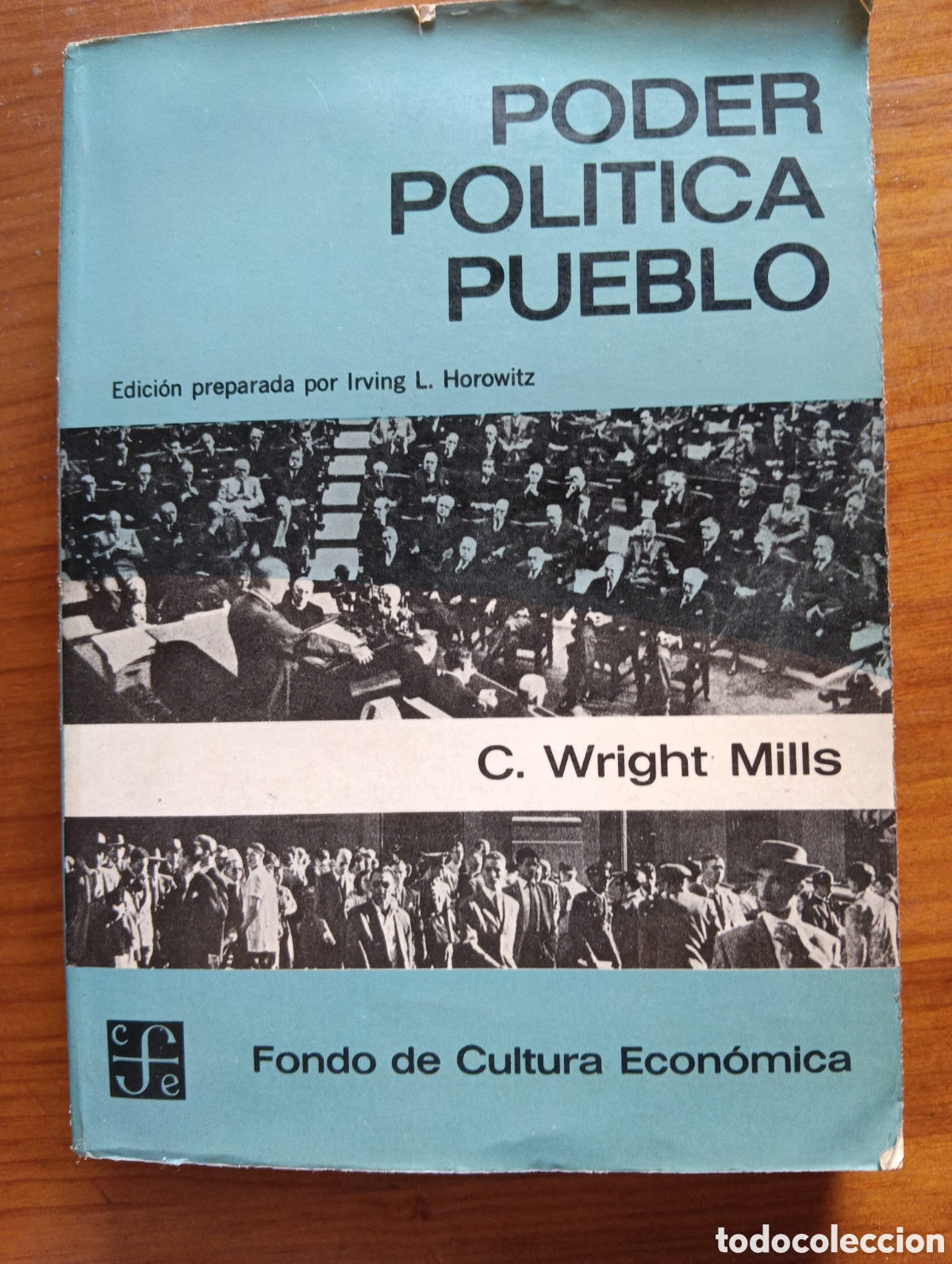 Libros de segunda mano: Poder, pol&iacute;tica, pueblo, Wrights Mills, Fondo de Cultura Econ&oacute;mica