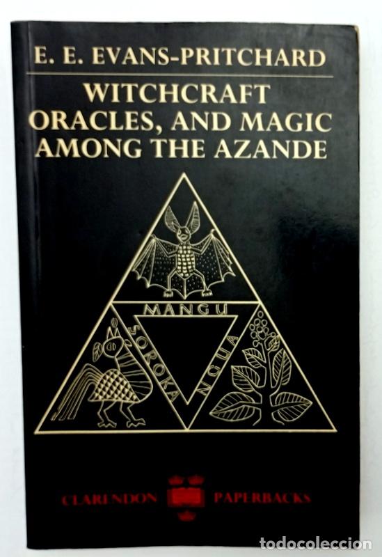 Libros de segunda mano: WITCHCRAFT ORACLES, AND MAGIC AMONG THE AZANDE - E. E. EVANS-PRITCHARD -EDIT OXFORD UNIVERSITY. 1990