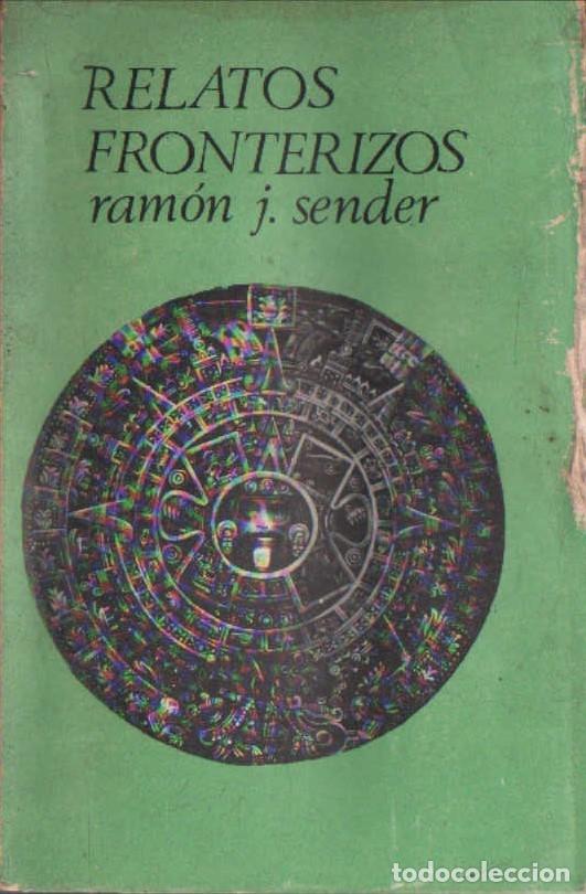 Libros de segunda mano: RELATOS FRONTERIZOS. SENDER, RAMON J. A-SOC-366