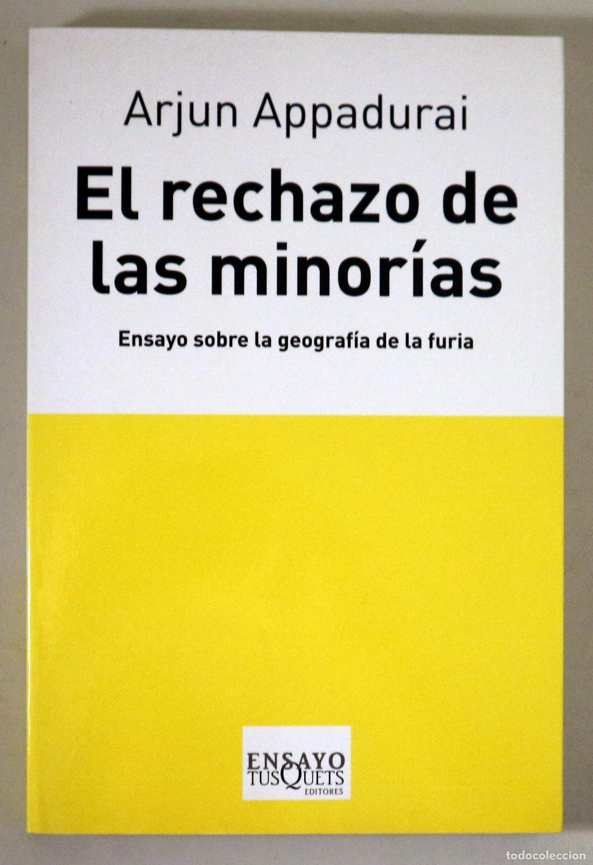 Libros de segunda mano: APPADURAI, Arjun - EL RECHAZO DE LAS MINOR&Iacute;AS. Ensayo sobre la geograf&iacute;a de la furia - Barcelona 200