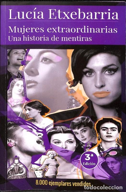 Libros de segunda mano: Mujeres Extraordinarias: Una Historia de Mentiras - Lucia Etxebarria - Editorial Perravida
