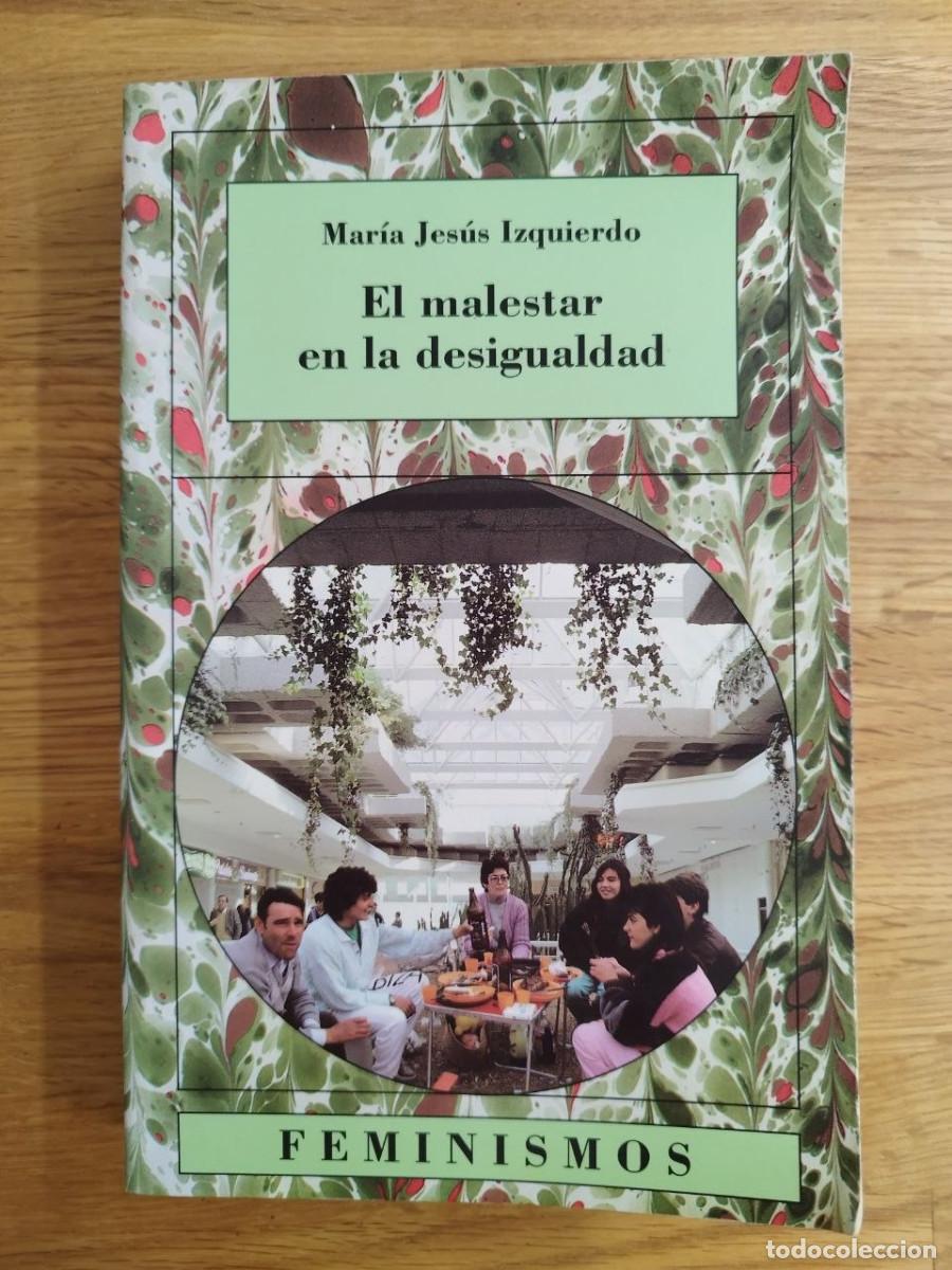 Libros de segunda mano: El malestar en la desigualdad, Mar&iacute;a Jes&uacute;s Izquierdo (PREGUNTAR DISPONIBILIDAD)