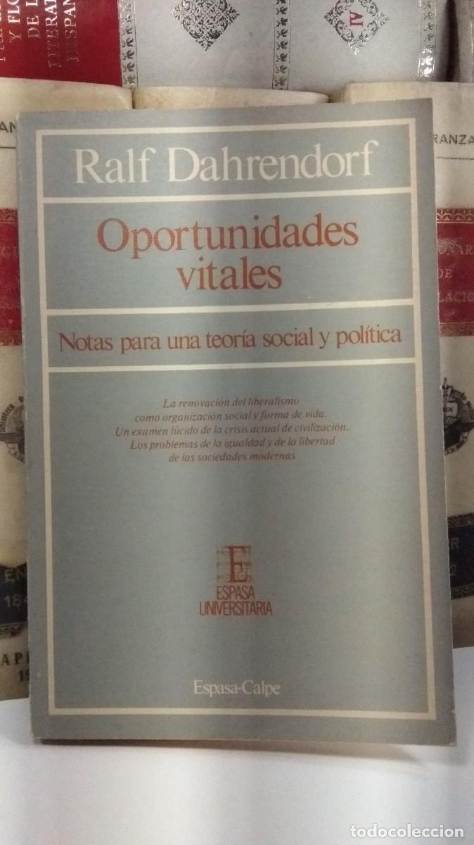 Livres d'occasion: OPORTUNIDADES VITALES. NOTAS PARA UNA TEOR&Iacute;A SOCIAL Y POL&Iacute;TICA. Por Ralf Dahrendorf.