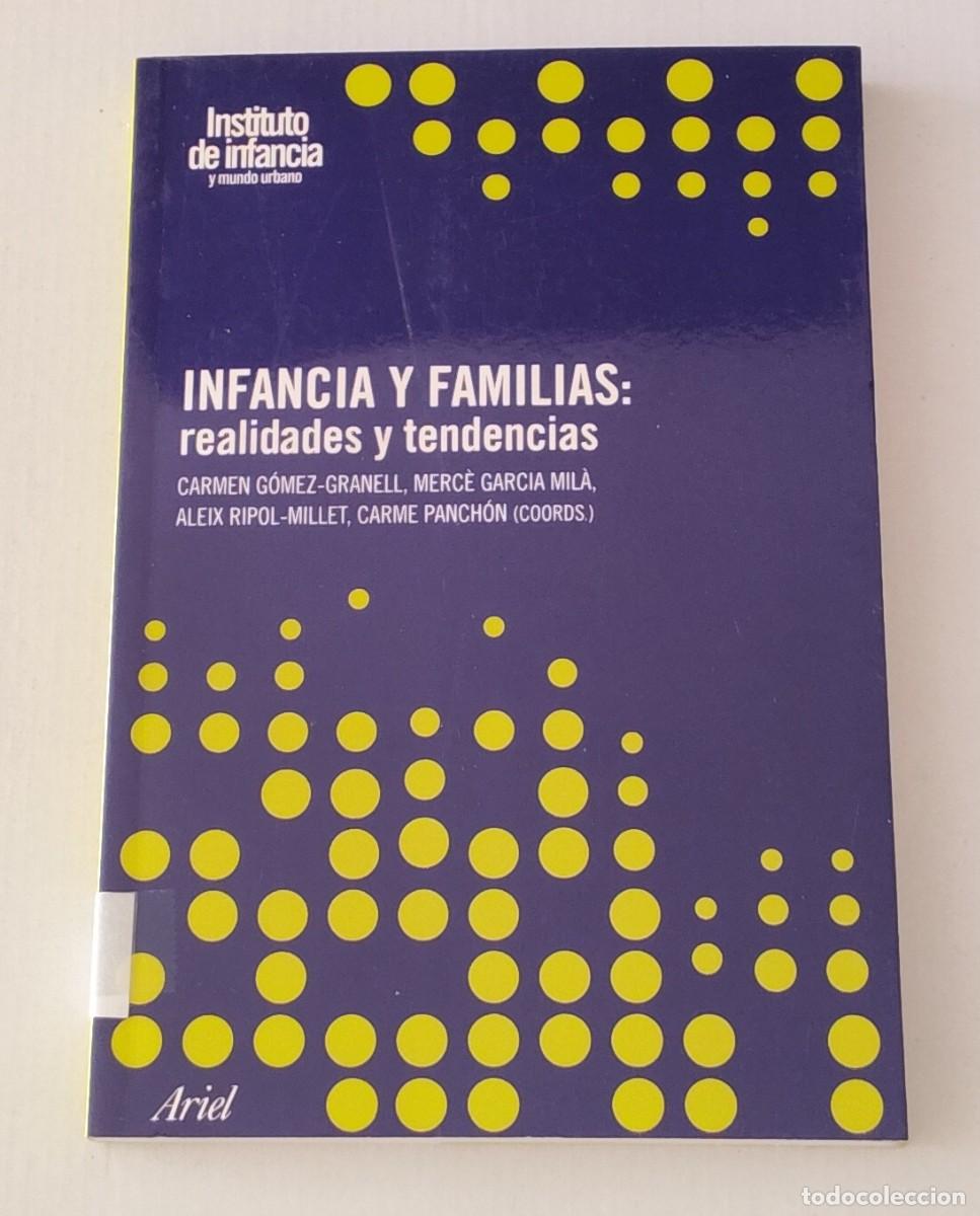 Libros de segunda mano: INFANCIA Y FAMILIAS: REALIDADES Y TENDENCIAS - G&Oacute;MEZ-GRANELL - ARIEL (SOCIOLOG&Iacute;A / FAMILIA)