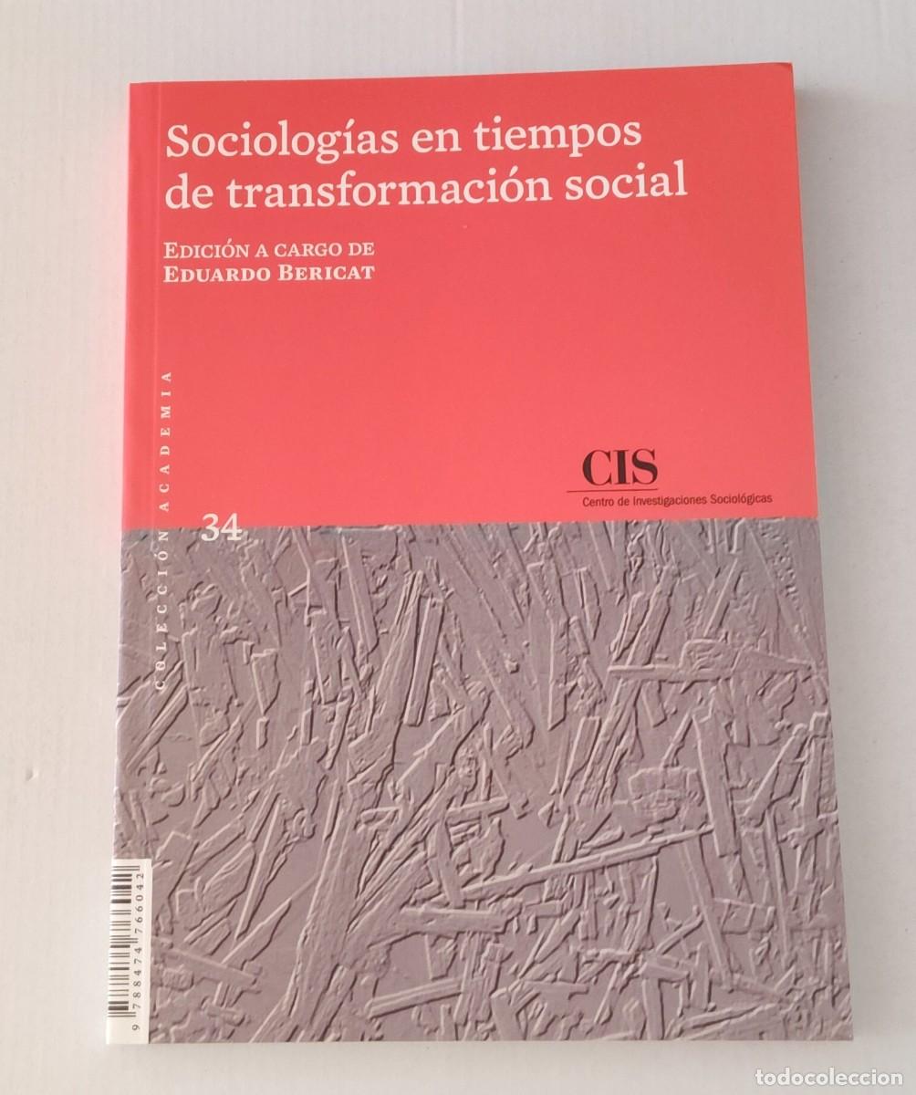 Libros de segunda mano: SOCIOLOG&Iacute;AS EN TIEMPOS DE TRANSFORMACI&Oacute;N SOCIAL - EDUARDO BERICAT - CIS ACADEMIA