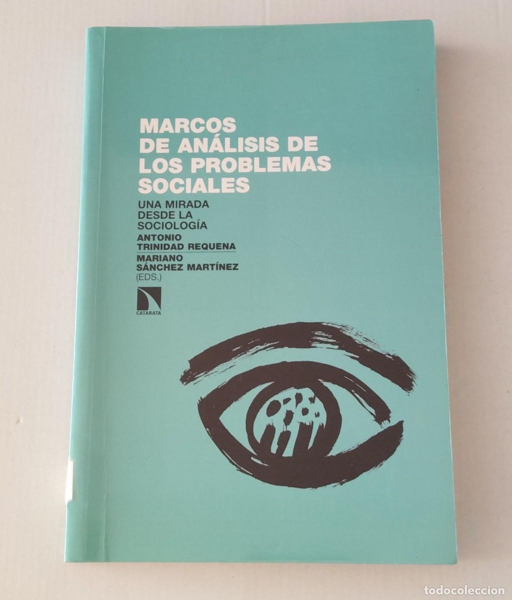 Libros de segunda mano: MARCOS DE AN&Aacute;LISIS DE LOS PROBLEMAS SOCIALES - TRINIDAD / S&Aacute;NCHEZ - CATARATA (SOCIOLOG&Iacute;A)