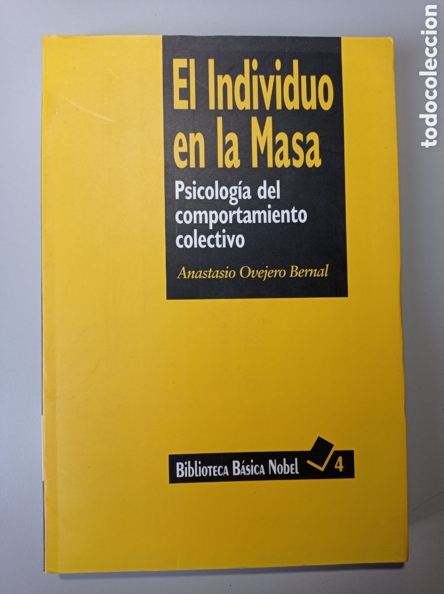 Libros de segunda mano: EL INDIVIDUO EN LA MASA. PSICOLOG&Iacute;A DEL COMPORTAMIENTO COLECTIVO. A. OVEJERO BERNAL. SOCIOLOG&Iacute;A.