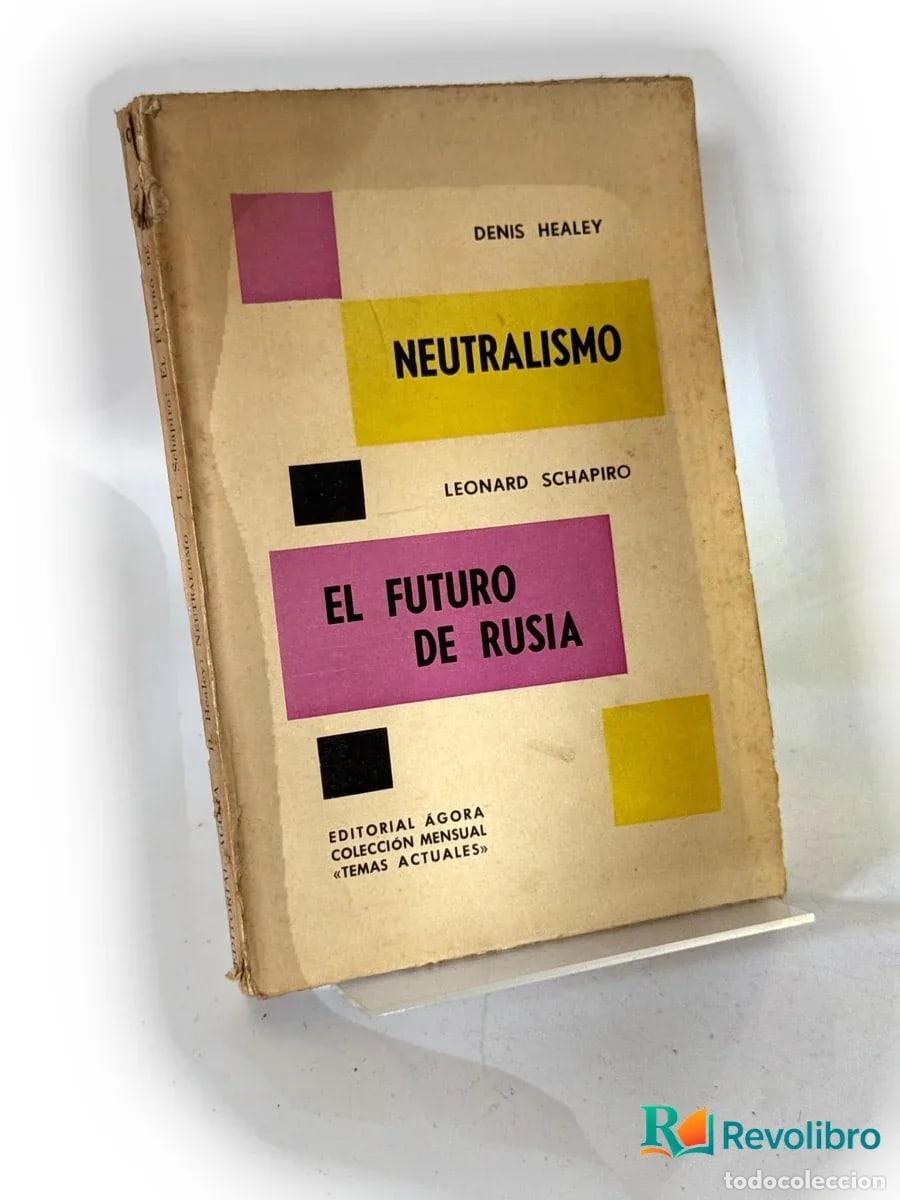 Libros de segunda mano: Neutralismo - Denis Healey, Leonard Schapiro