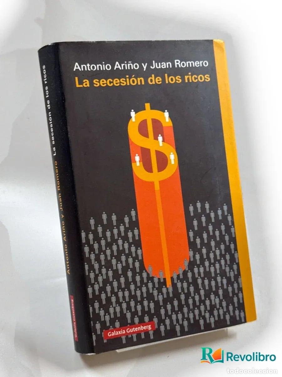 Libros de segunda mano: La secesi&oacute;n de los ricos - Antonio Ari&ntilde;o, Juan Romero